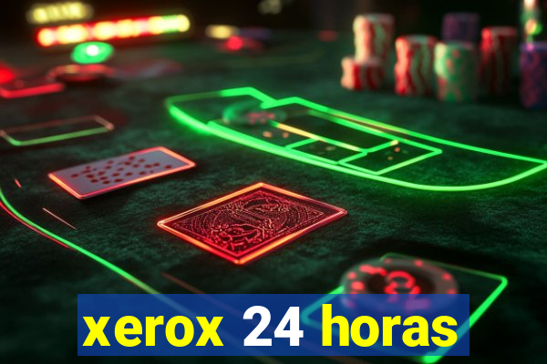 xerox 24 horas